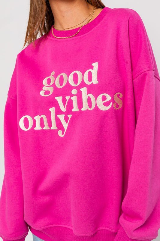 Pink Good Vibes Only Oversized Sweatshirt - My Threaded Apparel | Online Women's Boutique - sweater